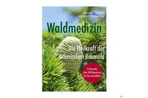 Primavera Buch/waldmedizin Die Heilkraft Der Aeth. Baumoele Thumm/ketten 1st, A-Nr.: 5378080 - 01